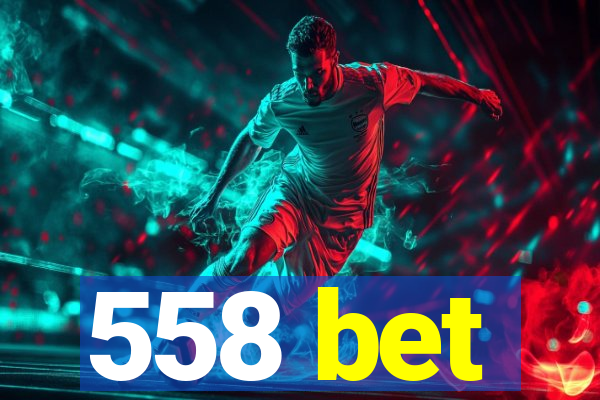 558 bet